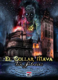 Teo Palacios [Palacios, Teo] — El Collar Maya