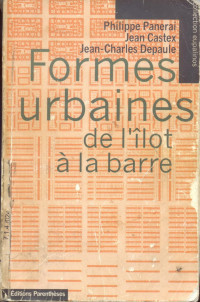 Philippe Panerai & Jean Castex & Jean-Charles Depaule — Formes urbaines