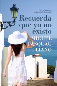Miguel Pasquau Liaño — Recuerda que yo no existo