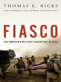 Thomas E. Ricks — Fiasco