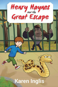 Karen Inglis — Henry Haynes and the Great Escape
