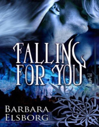 Barbara Elsborg [Elsborg, Barbara] — Falling for You