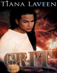 Tiana Laveen — GRIT (The Silver Nitrate Series Book 2)