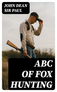 John Dean Sir Paul — ABC of Fox Hunting