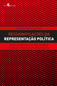 Eduardo Moreira da Silva; — Ressignificaes da representao poltica