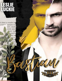 Leslie Luckie — Bastian: A Dark Bully Romance (Blackheath Academy Book 2)