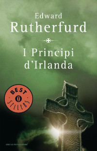 Edward Rutherfurd — I principi d'Irlanda