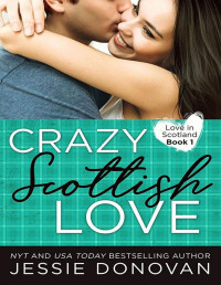 Jessie Donovan — Crazy Scottish Love (Love in Scotland #1)