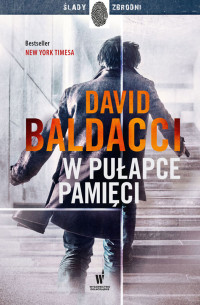 David Baldacci — W pułapce pamięci