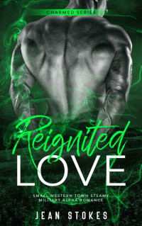 Jean Stokes — Reignited Love (Charmed #1)