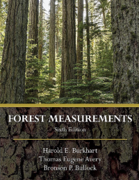 Harold E. Burkhart, Thomas Eugene Avery, Bronson P. Bullock — Forest Measurements, 6th Edition