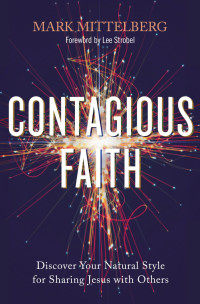 Mark Mittelberg; — Contagious Faith