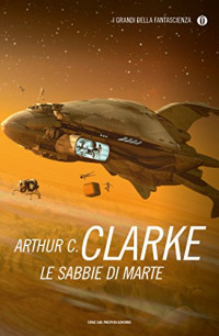 Arthur C. Clarke — Le sabbie di Marte (Urania)