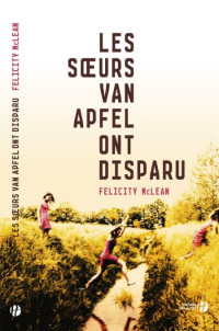 McLean Felicity [McLean Felicity] — les soeurs van apfel ont disparu