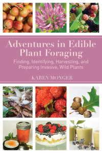 Karen Monger — Adventures in Edible Plant Foraging