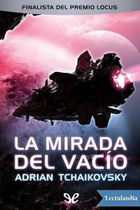 Adrian Tchaikovsky — La mirada del vacío