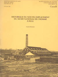 Francine Brouseau — Historique du nouvel emplacement du Musée national de l'Homme à Hull