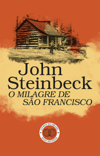 John Steinbeck — O Milagre de São Francisco