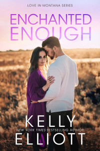 Kelly Elliott — Enchanted Enough