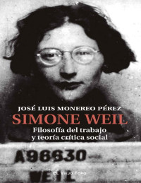 José Luis Monereo Pérez — Simone Weil (Spanish Edition)