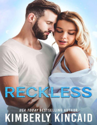 Kimberly Kincaid — Reckless: A Forbidden Lovers/Workplace Firefighter Romance