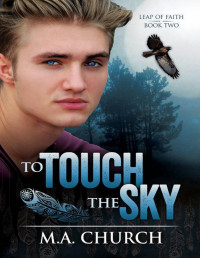 M.A. Chucrh — To Touch the Sky