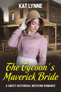 Kat Lynne — The Tycoon's Maverick Bride