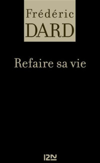 Dard Frédéric — Refaire sa vie