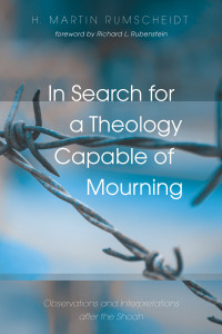 H. Martin Rumscheidt; — In Search for a Theology Capable of Mourning