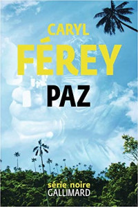 Caryl Férey — Paz