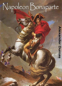 Aleksander Dumas — Napoleon Bonaparte