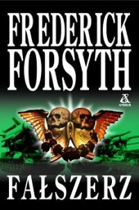 Frederick Forsyth — Fałszerz