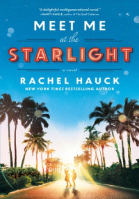 Rachel Hauck — Meet Me at the Starlight