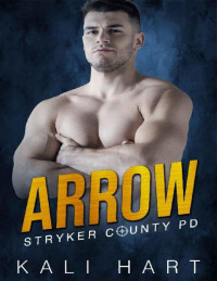 Kali Hart — Arrow (Stryker County PD #7)