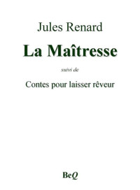 Renard, Jules — La maîtresse