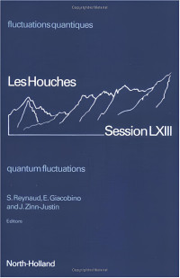 Reynaud, S., Giacobino, E., David, F. — Quantum Fluctuations (Les Houches, Volume 63)