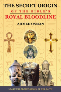 Dr. Ahmed Osman — The Secret Origin of the Bible's Royal Bloodline