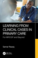 SAMAR. RAZAQ — Learning from Clinical Cases in Primary Care - For MRCGP and Beyond (Oct 30, 2024)_(1032577207)_(CRC Press).pdf