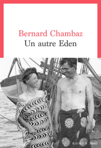 Bernard Chambaz [Chambaz, Bernard] — Un autre Eden