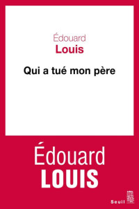 Louis Edouard [Louis Edouard] — Qui a tué mon père