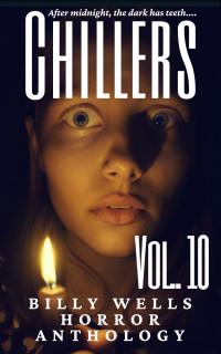 Billy Wells — Chillers- Volume10