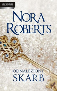 Nora Roberts — Nora Roberts - Odnaleziony skarb