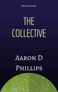 Aaron D. Phillips — The Collective