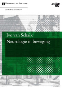 Schaik, Ivo van. — Neurologie in beweging