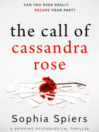 Sophia Spiers — The Call of Cassandra Rose