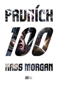 Kass Morgan — Prvních 100