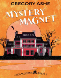 Gregory Ashe — Mystery Magnet (The Last Picks Book 1)