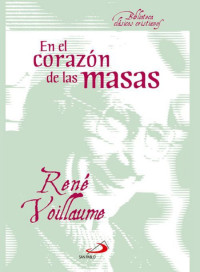 René Voillaume — En el corazón de las masas