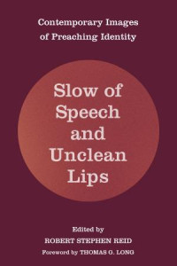 Robert Stephen Reid; — Slow of Speech and Unclean Lips