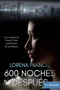 Lorena Franco — 600 noches después